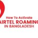 এয়ারটেল সিমে রোমিং সক্রিয় করার নিয়ম